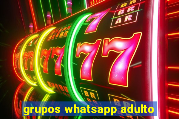 grupos whatsapp adulto